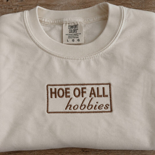 Hoe of All Hobbies